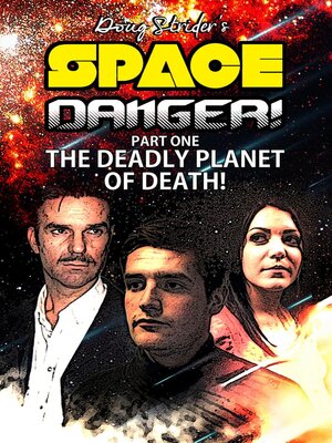 cover image of Space Danger! the Deadly Planet of DEATH!